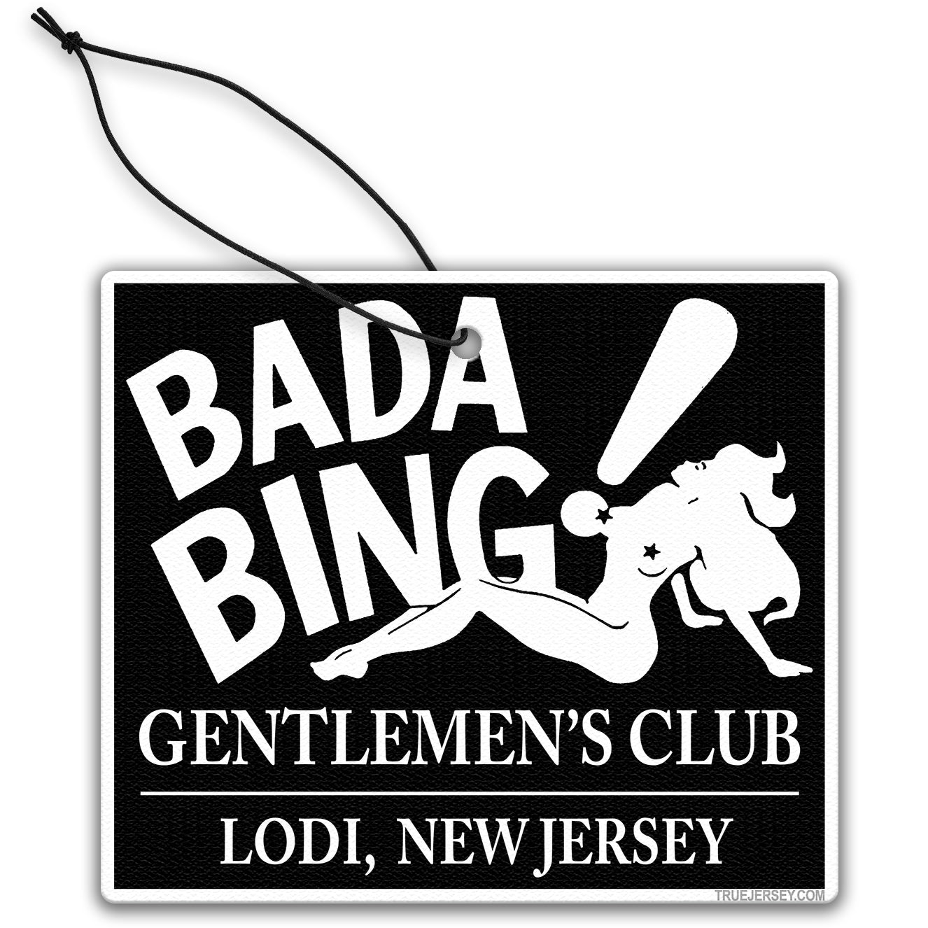 A rectangular air freshener with a black background and white text that reads 'BADA BING GENTLEMEN'S CLUB' above an illustration of a woman. Below the illustration, text reads 'LODI, NEW JERSEY.
