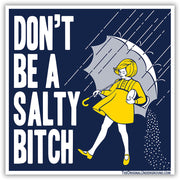 Don't Be a Salty Bitch Sticker - Shady Front