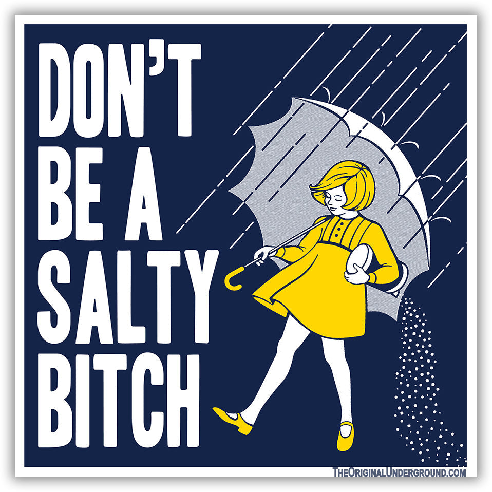 Don't Be a Salty Bitch Sticker - Shady Front