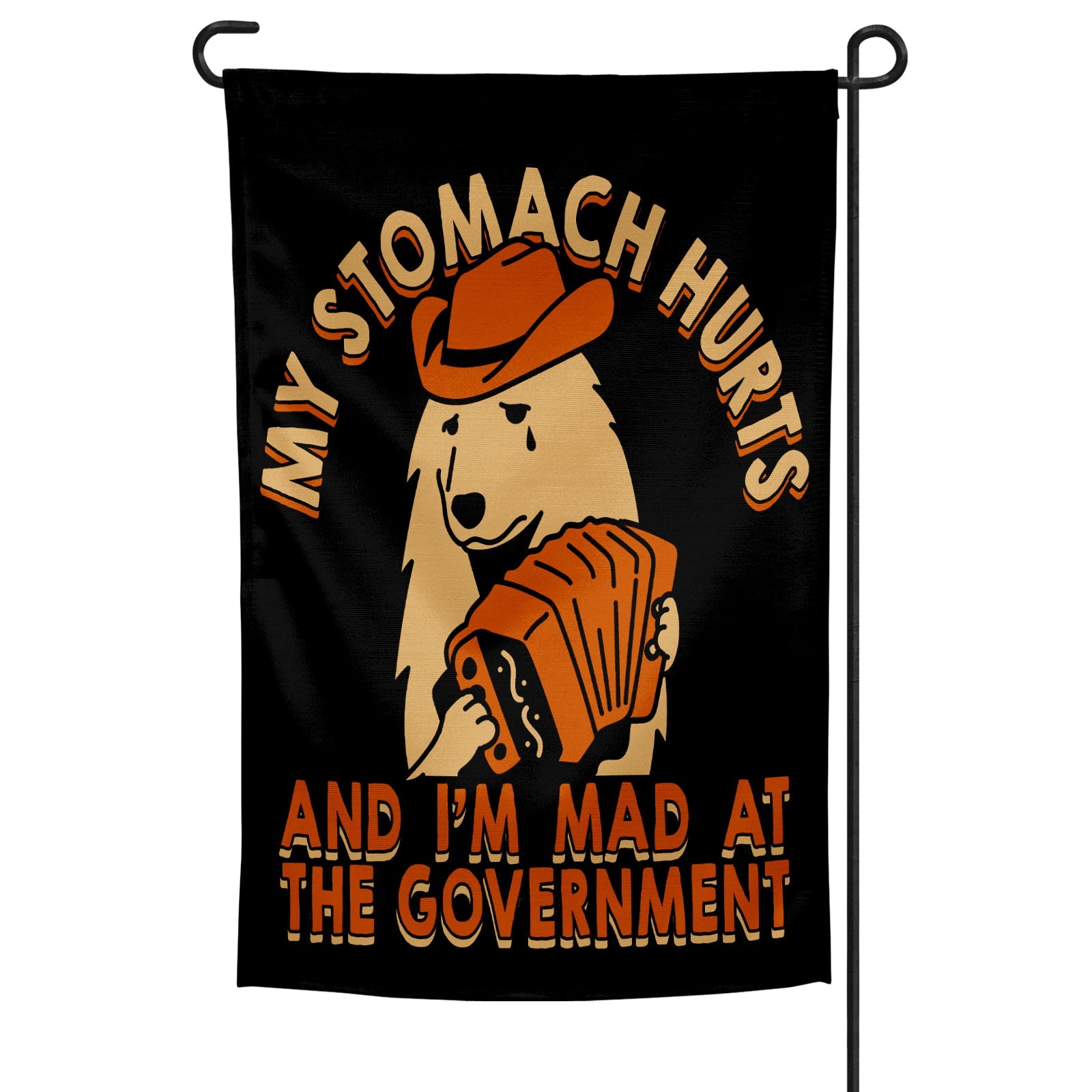My Stomach Hurts and I'm Mad at the Government Garden Flag - Shady Front