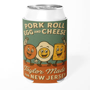 Can cooler with cartoon characters of a sausage, egg, and cheese with text 'Pork Roll Egg and Cheese Taylor Made for New Jersey'.