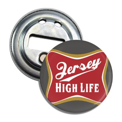 Jersey High Life Magnet Bottle Opener