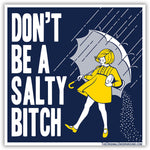 Don't Be a Salty Bitch Car Magnet